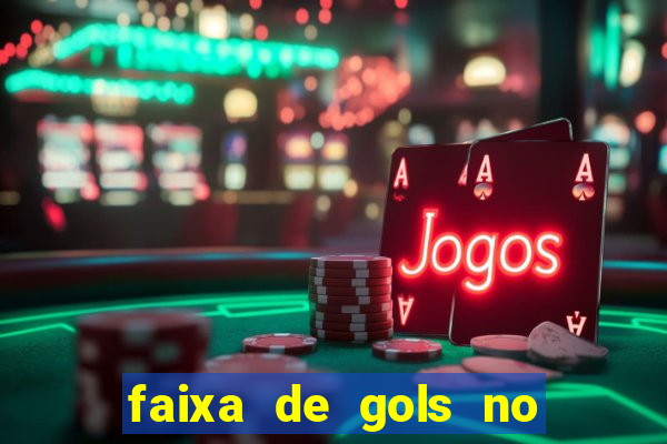 faixa de gols no jogo 2-3 o que significa